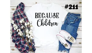 #211 Because Children