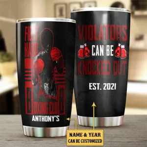 Personalized Fight Hard Boxing Club Violators Can Be Knocked Out Tumbler