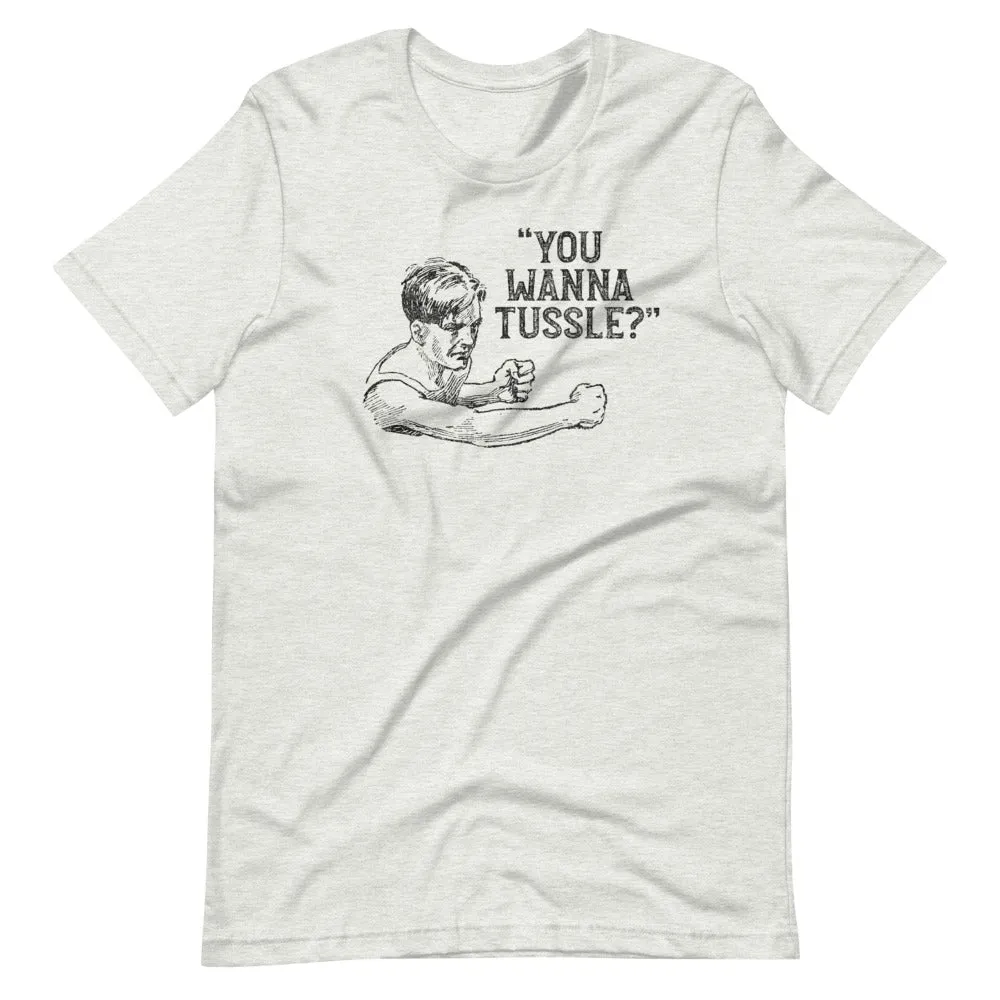 "You Wanna Tussle?" Boxer Short-Sleeve Unisex T-Shirt