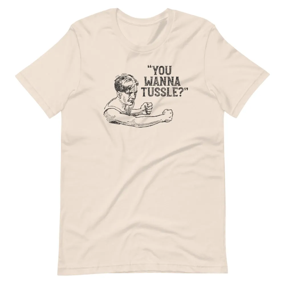 "You Wanna Tussle?" Boxer Short-Sleeve Unisex T-Shirt