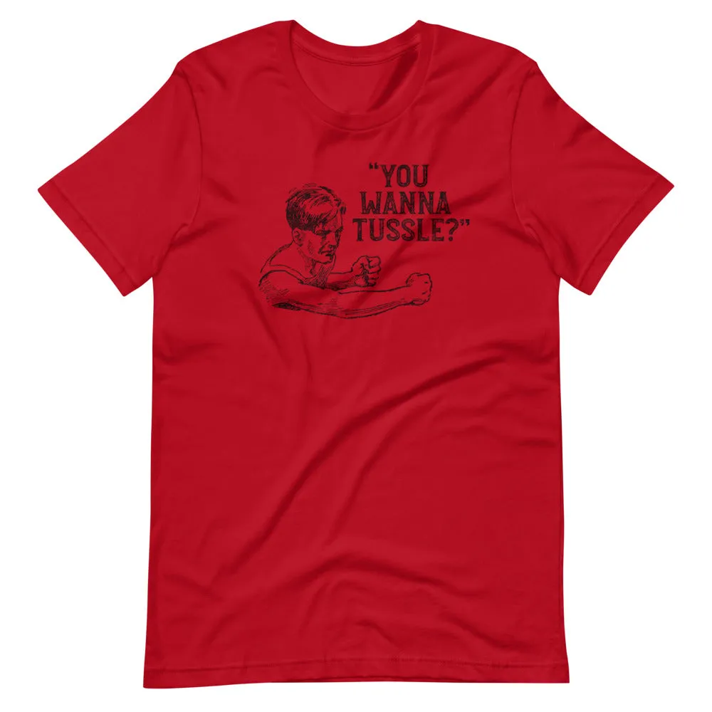 "You Wanna Tussle?" Boxer Short-Sleeve Unisex T-Shirt