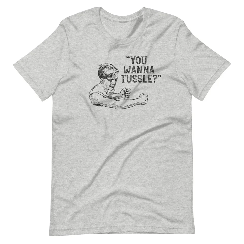 "You Wanna Tussle?" Boxer Short-Sleeve Unisex T-Shirt