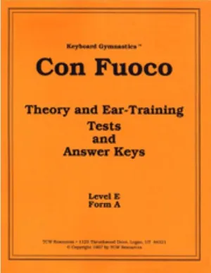 Theory Gymnastics: Con Fuoco Theory and Ear-Training Tests and Answer Keys - original/non-revised